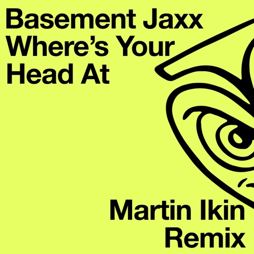 Basement Jaxx - Where's Your Head At (Martin Ikin Remix) [JAXX109D]